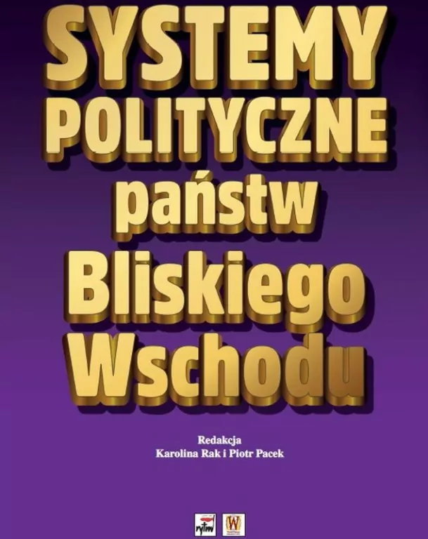 Systemy polityczne państw Bliskiego Wschodu - tantis.pl