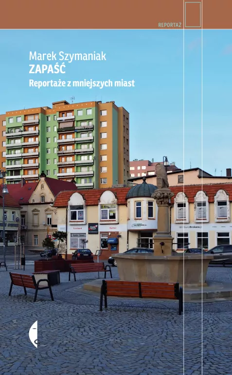 Zapaść. Reportaże z mniejszych miast - tantis.pl
