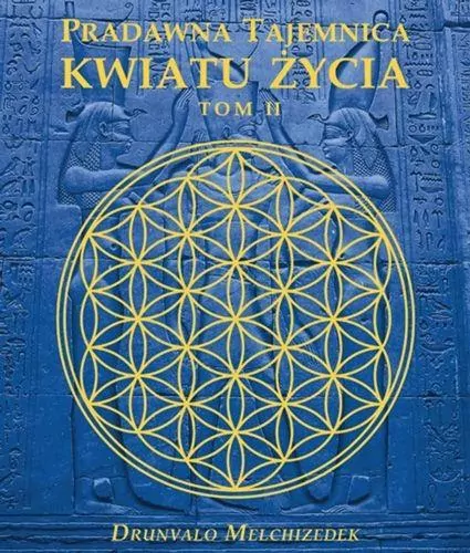 Pradawna Tajemnica Kwiatu Życia. Tom 2 - tantis.pl