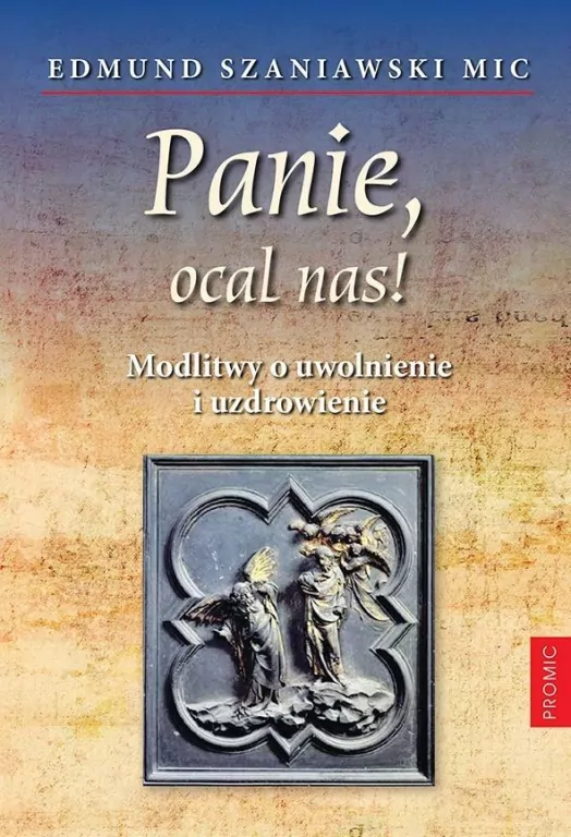 Panie, ocal nas! Modlitwy o uwolnienie i uzdrowienie - tantis.pl