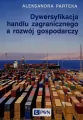 Dywersyfikacja handlu zagranicznego a rozwój gospodarczy - tantis.pl
