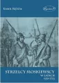 Strzelcy moskiewscy w latach 1550-1723 - tantis.pl