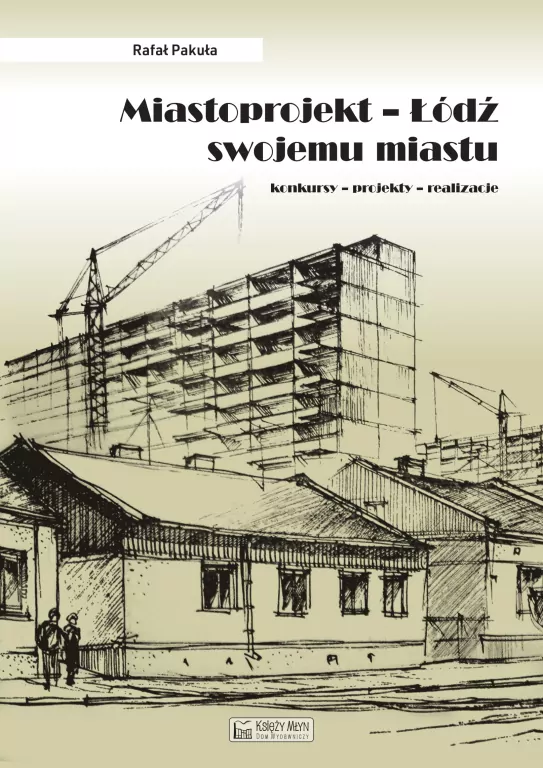 Miastoprojekt - Łódź swojemu miastu - tantis.pl