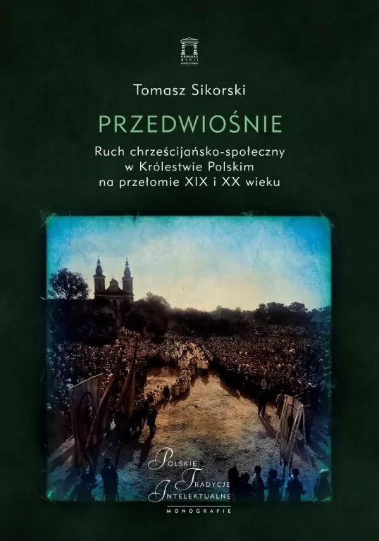Przedwiośnie. Ruch chrześcijańsko-społeczny.. - tantis.pl