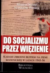 Do socjalizmu przez więzienie