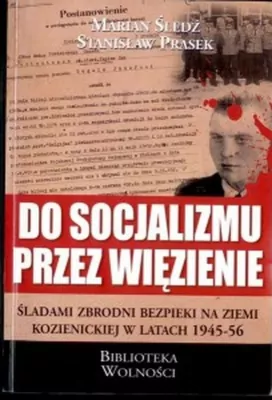 Do socjalizmu przez więzienie