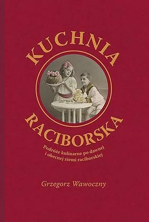 Kuchnia raciborska - tantis.pl