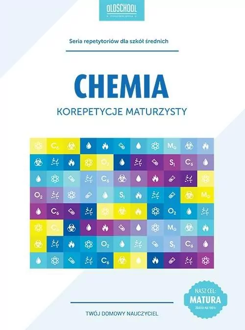 Chemia. Korepetycje maturzysty. Cel: MATURA - tantis.pl
