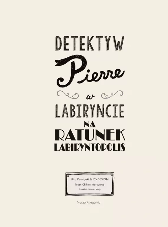 Detektyw Pierre w labiryncie Na ratunek Labiryntopolis - tantis.pl
