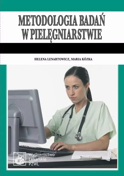Metodologia badań w pielęgniarstwie. Podręcznik dla studiów medycznych - tantis.pl