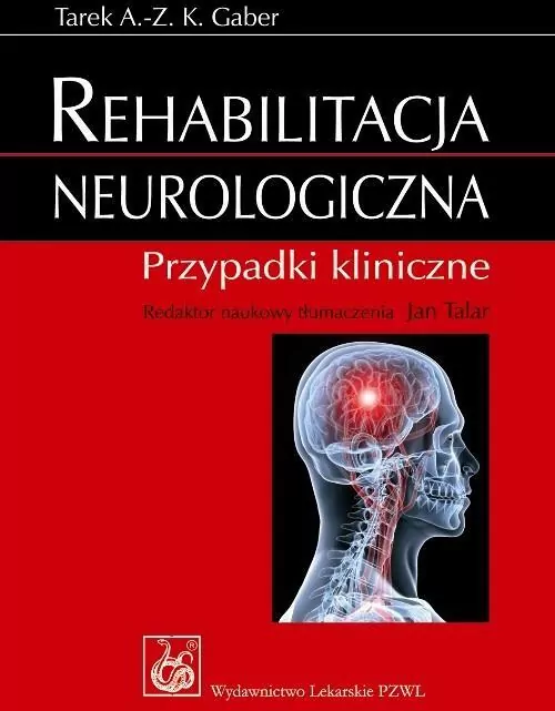 Rehabilitacja neurologiczna. Przypadki kliniczne - tantis.pl