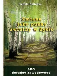 Zmiana jako punkt zwrotny w życiu. ABC doradcy zawodowego - tantis.pl