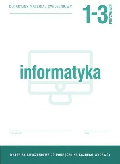 Informatyka GIM 1-3 Dotacyjny materiał ćw. OPERON - tantis.pl