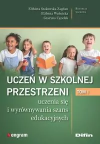 Uczeń w szkolnej przestrzeni. Tom 1 - tantis.pl