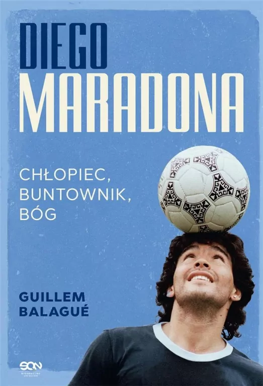Diego Maradona. Chłopiec, buntownik, bóg - tantis.pl