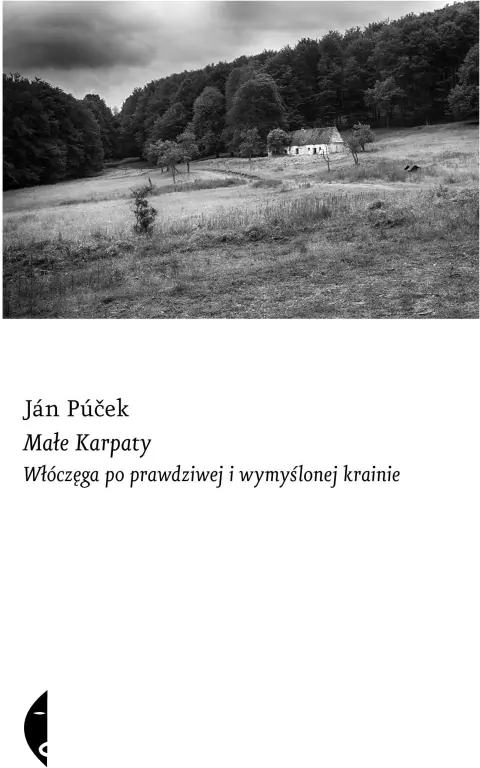 Małe Karpaty. Włóczęga po prawdziwej i wymyślonej krainie - tantis.pl