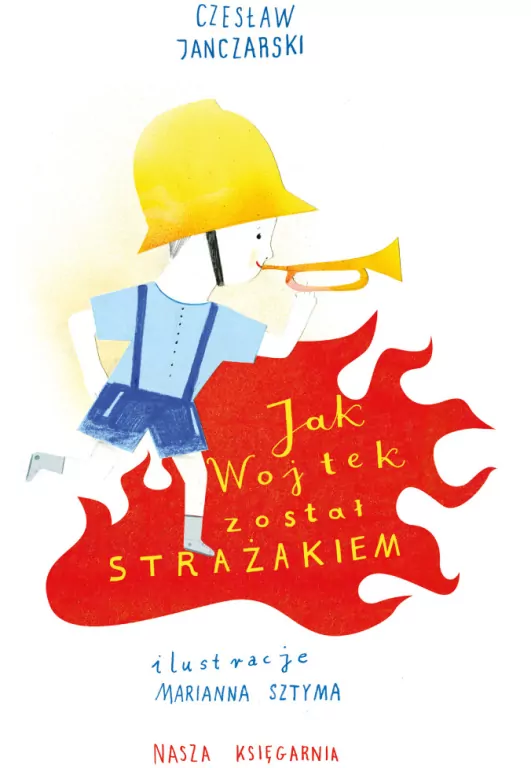 Jak Wojtek został strażakiem. Moje poczytajki - tantis.pl