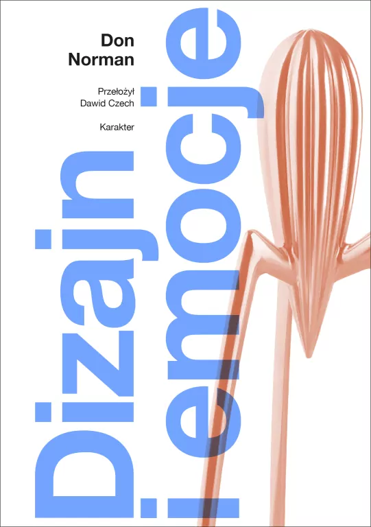 Dizajn i emocje. Dlaczego rzeczy przypadają nam... - tantis.pl