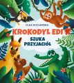 Krokodyl Edi szuka przyjaciół - tantis.pl