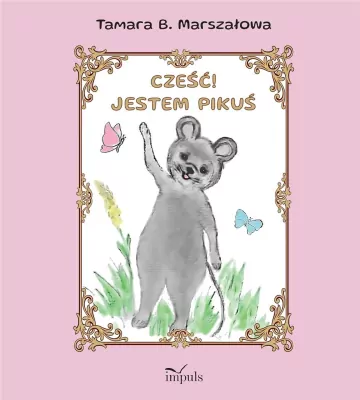Cześć! Jestem Pikuś. E-book