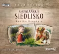 Słowiańskie siedlisko. Saga Polska. Audiobook - tantis.pl