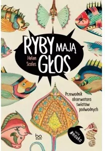 Ryby mają głos. Przewodnik obserwatora światów podwodnych - tantis.pl