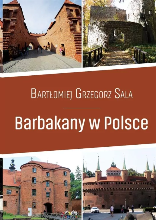 Przewodnik. Barbakany w Polsce - tantis.pl