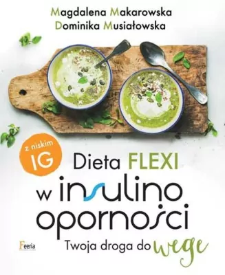 Dieta flexi w insulinooporności. Twoja droga do wege
