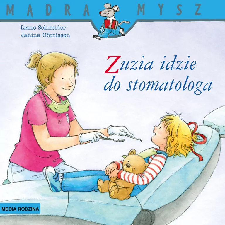 Mądra Mysz. Zuzia idzie do stomatologa w.2024 - tantis.pl