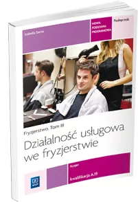 Działalność usługowa we fryzjerstwie. Podręcznik do nauki zawodu - tantis.pl