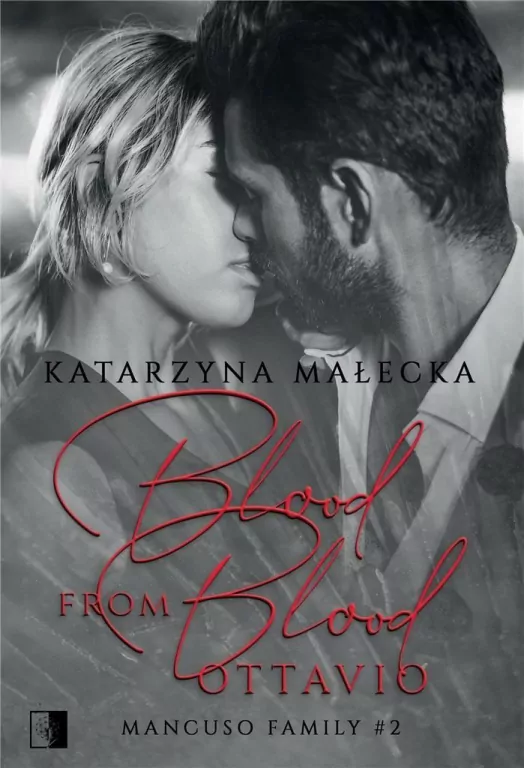 Blood from Blood. Ottavio. Mancuso Family. Tom 2 - tantis.pl