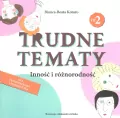 Inność i różnorodność. Trudne tematy. Tom 2 - tantis.pl