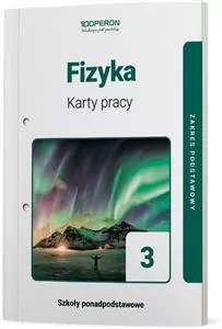 Fizyka - Fizyka 3. Karty pracy. Zakres podstawowy. Szkoły ponadpodstawowe