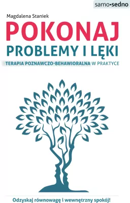 Pokonaj problemy i lęki. Samo Sedno