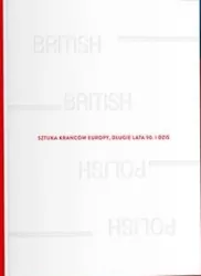 Sztuka krańców Europy, długie lata 90 i dziś. Wer. ang