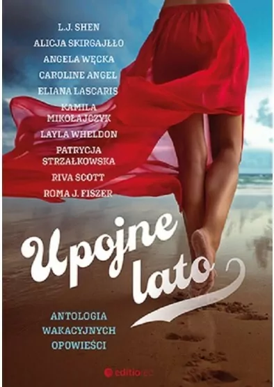 Upojne lato. Antologia wakacyjnych opowieści - tantis.pl