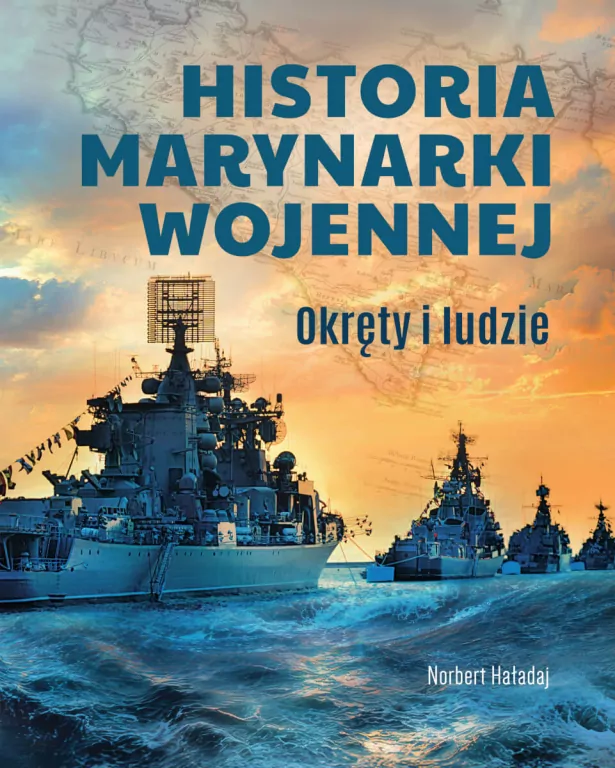 Historia marynarki wojennej. Okręty i ludzie - tantis.pl
