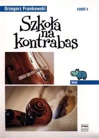 Szkoła na kontrabas. Midi. Cz.2 - tantis.pl