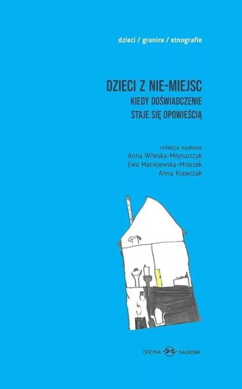 Dzieci z nie-miejsc. Kiedy doświadczenie staje się opowieścią - tantis.pl
