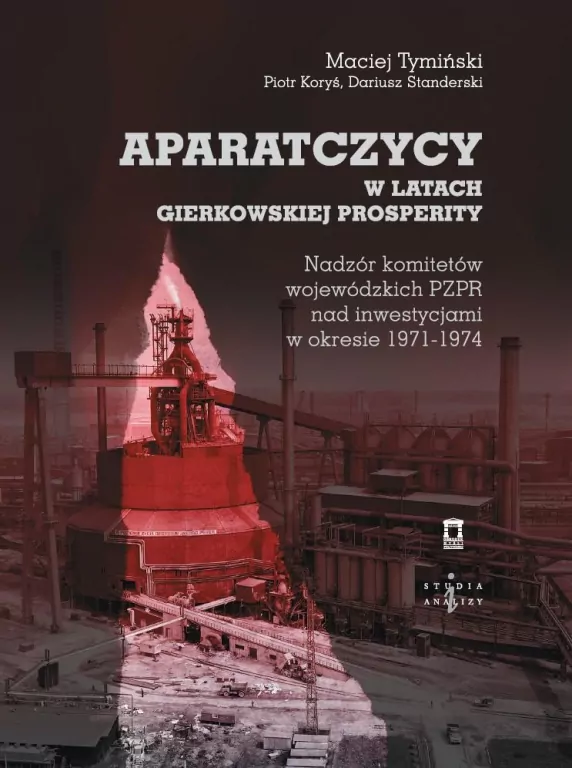 Aparatczycy w latach gierkowskiej prosperity - tantis.pl