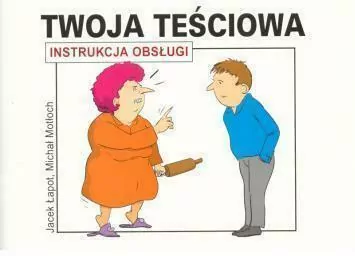 Instrukcja obsługi - Twoja teściowa - tantis.pl
