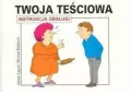 Instrukcja obsługi - Twoja teściowa - tantis.pl