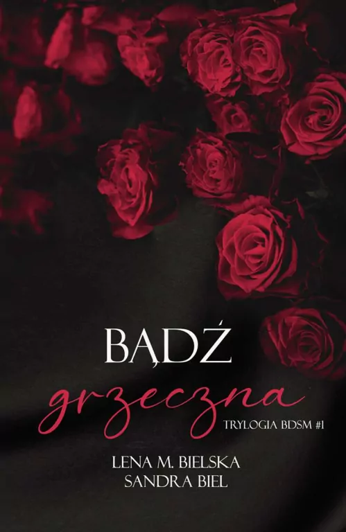 Bądź grzeczna. Trylogia BDSM. Tom 1 - tantis.pl