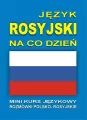 Język rosyjski na co dzień. Mini kurs językowy + CD - tantis.pl