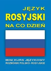 Język rosyjski na co dzień. Mini kurs językowy + CD
