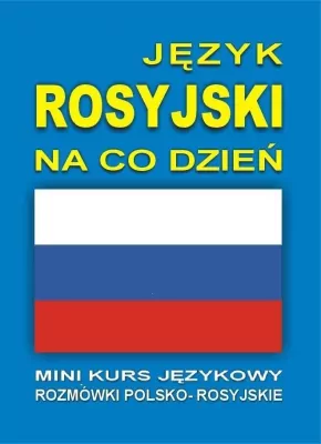Język rosyjski na co dzień. Mini kurs językowy + CD