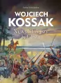 Wojciech Kossak. Najwybitniejszy batalista - tantis.pl