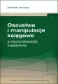 Oszustwa i manipulacje księgowe a rachunkowość kreatywna - tantis.pl