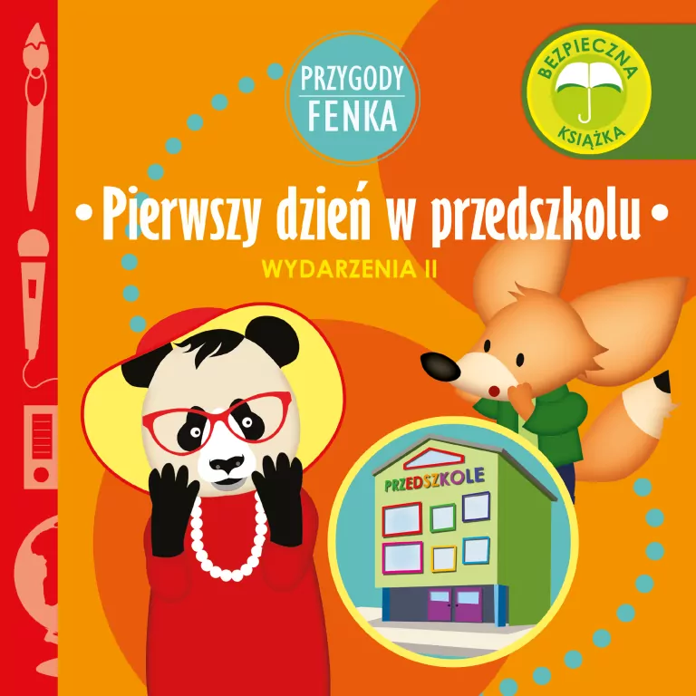 Pierwszy dzień w przedszkolu. Wydarzenia II. Przygody Fenka - tantis.pl