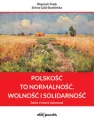 Polskość to normalność wolność i solidarność - tantis.pl
